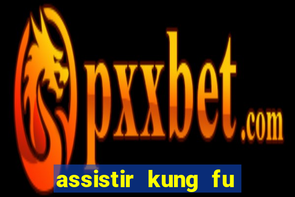 assistir kung fu futebol clube portugues dublado